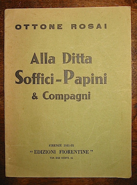 Ottone Rosai Alla Ditta Soffici-Papini & Compagni 1931 Firenze Edizioni fiorentine